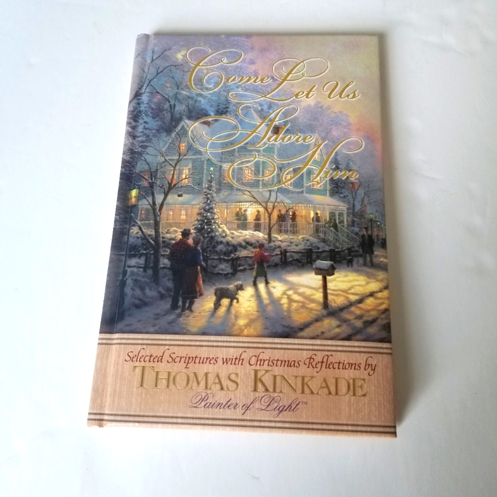 Thomas Kinkade Come Let Us Adore Him Hardcover